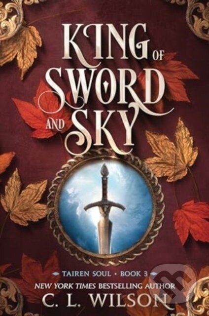 Kniha: King of Sword and Sky (C. L. Wilson). Avon, 2024 Kniha: King of Sword and Sky (C. L. Wilson). Avon, 2024