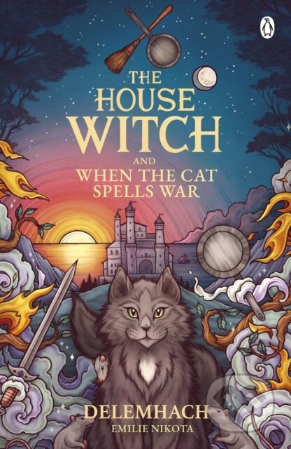 Kniha: The House Witch and When The Cat Spells War (Emilie N Delemhach). Penguin Books, 2024 Kniha: The House Witch and When The Cat Spells War (Emilie N Delemhach). Penguin Books, 2024