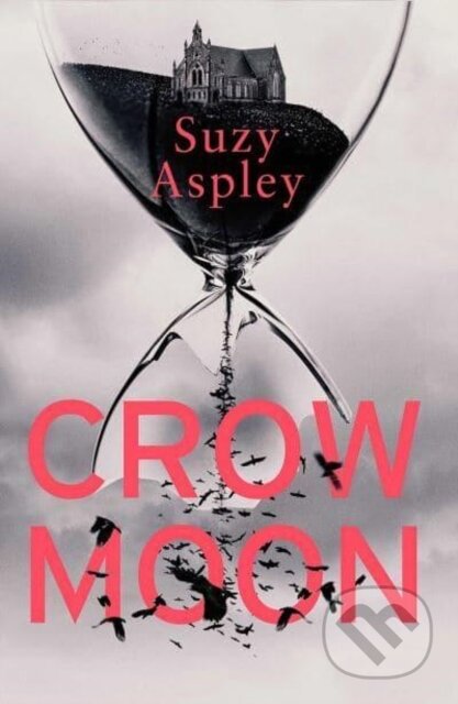 Kniha: Crow Moon (Suzy Aspley). Orenda, 2024 Kniha: Crow Moon (Suzy Aspley). Orenda, 2024