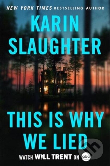 Kniha: This Is Why We Lied (Karin Slaughter). , 2024 Kniha: This Is Why We Lied (Karin Slaughter). , 2024