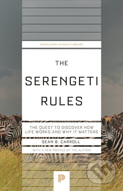 Kniha: The Serengeti Rules (Sean B. Carroll). Princeton University Press, 2024 Kniha: The Serengeti Rules (Sean B. Carroll). Princeton University Press, 2024