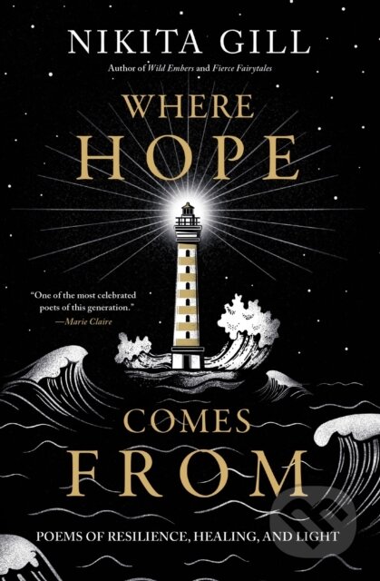 Kniha: Where Hope Comes from (Nikita Gill). , 2021 Kniha: Where Hope Comes from (Nikita Gill). , 2021