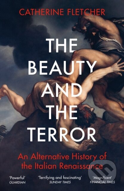 Kniha: The Beauty and the Terror (Catherine Fletcher). Vintage, 2021 Kniha: The Beauty and the Terror (Catherine Fletcher). Vintage, 2021