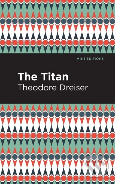 Kniha: The Titan (Theodore Dreiser). , 2021 Kniha: The Titan (Theodore Dreiser). , 2021