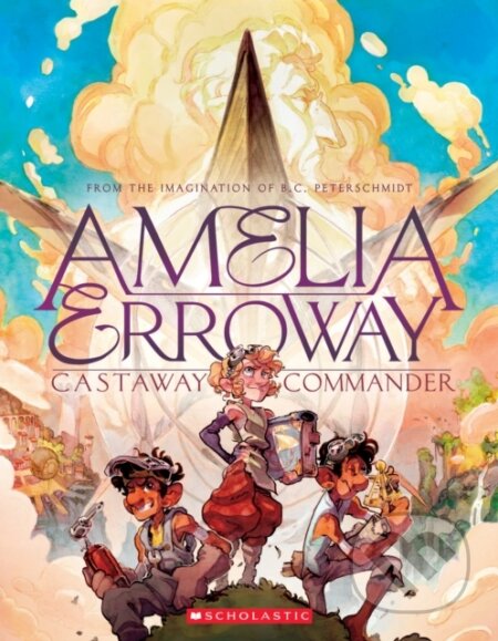 Kniha: Amelia Erroway (Betsy Peterschmidt). GRAPHIX, 2021 Kniha: Amelia Erroway (Betsy Peterschmidt). GRAPHIX, 2021