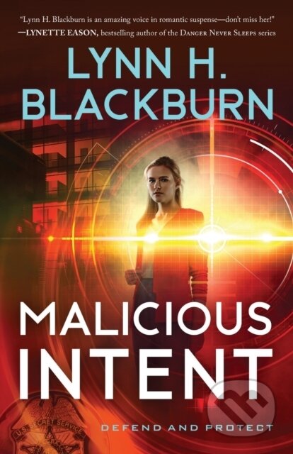 Kniha: Malicious Intent (Blackburn Lynn H). , 2022 Kniha: Malicious Intent (Blackburn Lynn H). , 2022