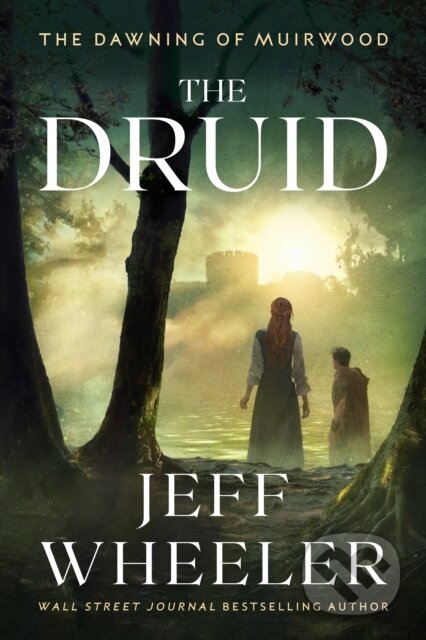 Kniha: The Druid (Jeff Wheeler). , 2022 Kniha: The Druid (Jeff Wheeler). , 2022