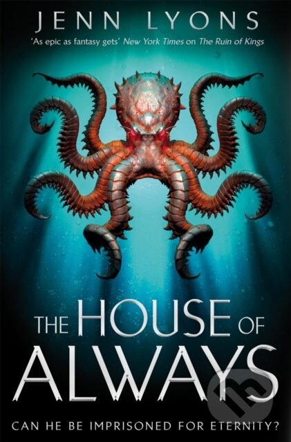 Kniha: The House of Always (Jenn Lyons). Tor, 2022 Kniha: The House of Always (Jenn Lyons). Tor, 2022