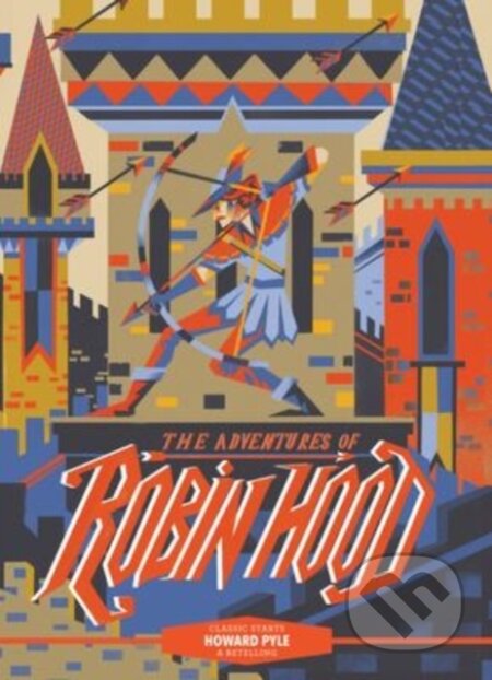 Kniha: Classic Starts®: The Adventures of Robin Hood (Howard Pyle). , 2022 Kniha: Classic Starts®: The Adventures of Robin Hood (Howard Pyle). , 2022