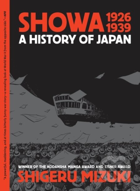 Kniha: Showa 1926-1939 (Shigeru Mizuki). Drawn and Quarterly, 2022 Kniha: Showa 1926-1939 (Shigeru Mizuki). Drawn and Quarterly, 2022