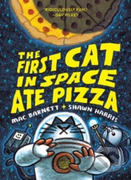 Kniha: The First Cat in Space Ate Pizza (Barnett Mac). HarperCollins, 2023 Kniha: The First Cat in Space Ate Pizza (Barnett Mac). HarperCollins, 2023