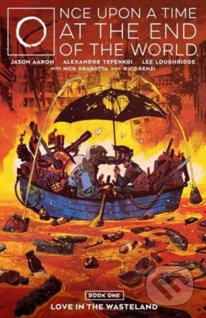 Kniha: Once Upon a Time at the End of the World Vol. 1 (Jason Aaron). Boom! Studios, 2023 Kniha: Once Upon a Time at the End of the World Vol. 1 (Jason Aaron). Boom! Studios, 2023