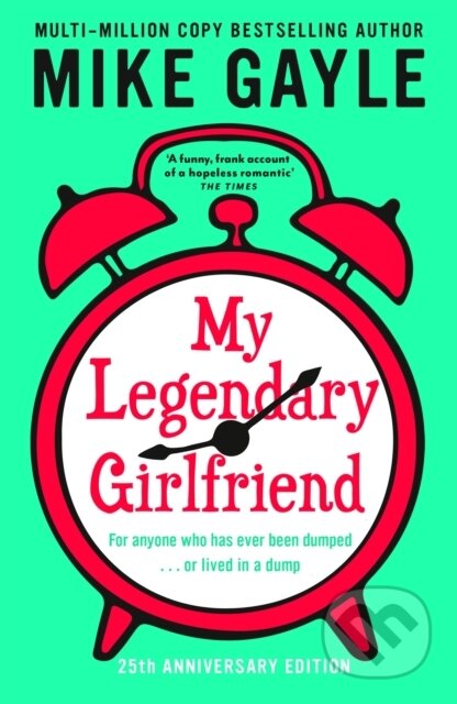 Kniha: My Legendary Girlfriend (Mike Gayle). Hodder Paperback, 2023 Kniha: My Legendary Girlfriend (Mike Gayle). Hodder Paperback, 2023