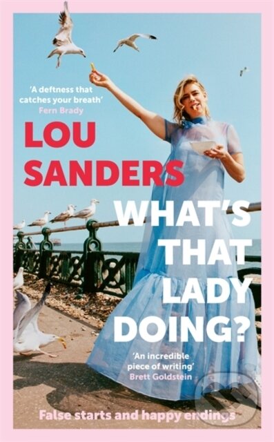 Kniha: What's That Lady Doing? (Louise Sanders). Blink Publishing, 2023 Kniha: What's That Lady Doing? (Louise Sanders). Blink Publishing, 2023