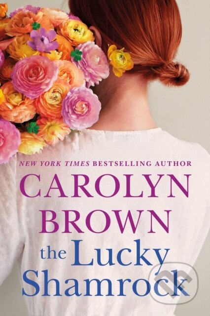 Kniha: The Lucky Shamrock (Carolyn Brown). , 2023 Kniha: The Lucky Shamrock (Carolyn Brown). , 2023