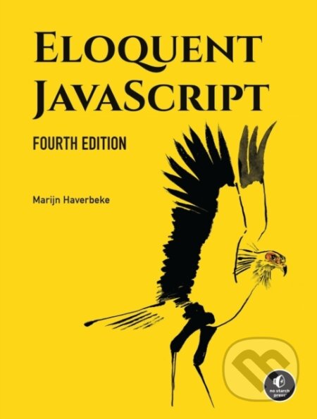 Kniha: Eloquent JavaScript, 4th Edition (Marijn Haverbeke). No Starch, 2024 Kniha: Eloquent JavaScript, 4th Edition (Marijn Haverbeke). No Starch, 2024