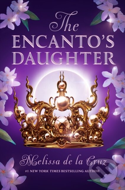 Kniha: The Encanto's Daughter (Melissa de la Cruz). , 2024 Kniha: The Encanto's Daughter (Melissa de la Cruz). , 2024