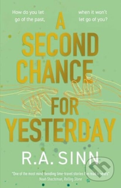 Kniha: A Second Chance for Yesterday (R A Sinn). Solaris, 2024 Kniha: A Second Chance for Yesterday (R A Sinn). Solaris, 2024