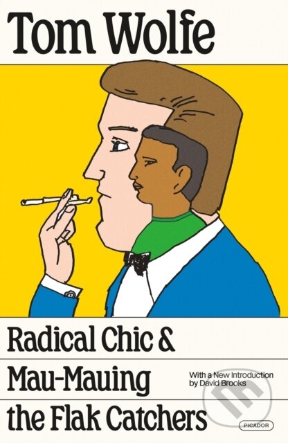 Kniha: Radical Chic and Mau-Mauing the Flak Catchers (Tom Wolfe). Picador, 2024 Kniha: Radical Chic and Mau-Mauing the Flak Catchers (Tom Wolfe). Picador, 2024