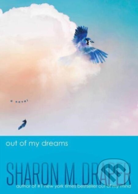 Kniha: Out of My Dreams (Sharon M. Draper). Ateneum, 2024 Kniha: Out of My Dreams (Sharon M. Draper). Ateneum, 2024