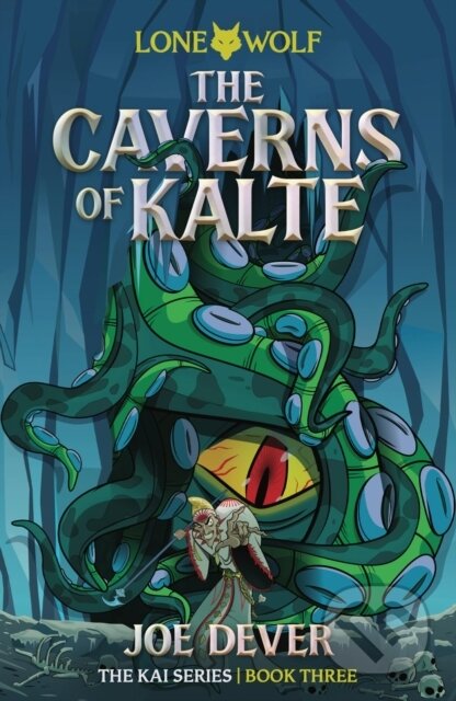 Kniha: The Caverns of Kalte (Junior Edition) (Joe Dever). , 2024 Kniha: The Caverns of Kalte (Junior Edition) (Joe Dever). , 2024