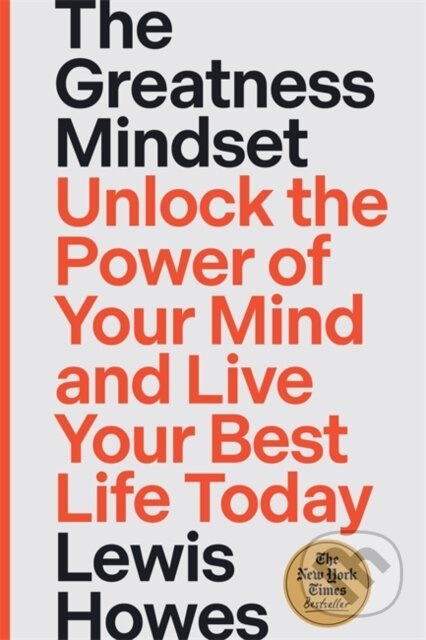 Kniha: The Greatness Mindset (Lewis Howes). Hay House, 2024 Kniha: The Greatness Mindset (Lewis Howes). Hay House, 2024