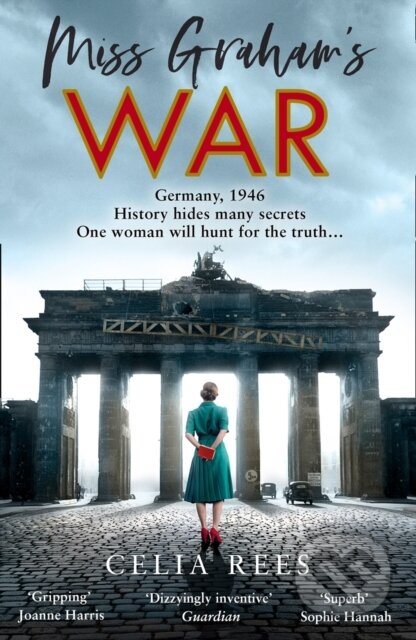 Kniha: Miss Graham’s War (Celia Rees). HarperCollins, 2021 Kniha: Miss Graham’s War (Celia Rees). HarperCollins, 2021