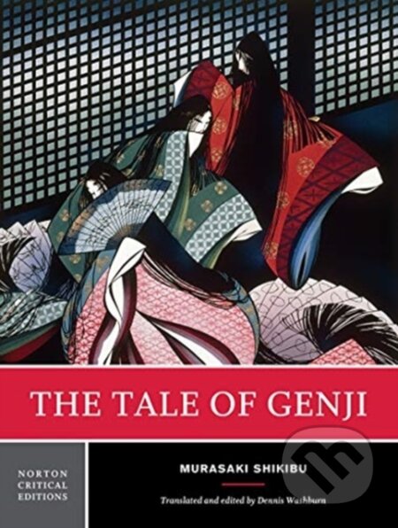 Kniha: The Tale of Genji (Dennis Washburn a Murasaki Shikibu). WW Norton & Co, 2021 Kniha: The Tale of Genji (Dennis Washburn a Murasaki Shikibu). WW Norton & Co, 2021