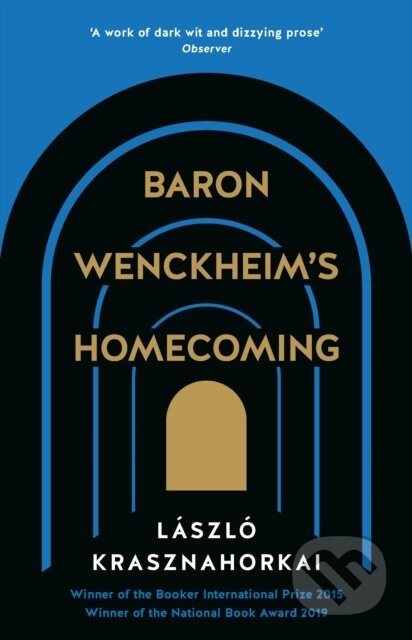 Kniha: Baron Wenckheim's Homecoming (Laszlo Krasznahorkai). Tuskar Rock Press, 2021 Kniha: Baron Wenckheim's Homecoming (Laszlo Krasznahorkai). Tuskar Rock Press, 2021