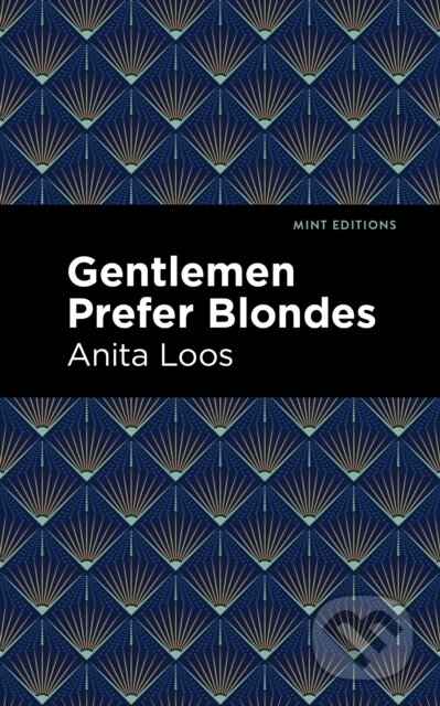 Kniha: Gentlemen Prefer Blondes (Anita Loos). , 2021 Kniha: Gentlemen Prefer Blondes (Anita Loos). , 2021