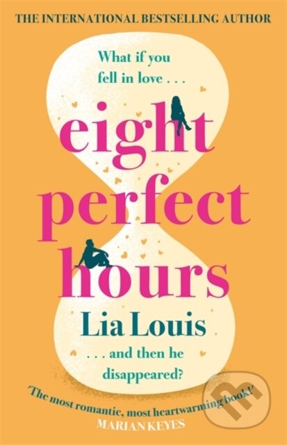 Kniha: Eight Perfect Hours (Lia Louis). Orion, 2021 Kniha: Eight Perfect Hours (Lia Louis). Orion, 2021