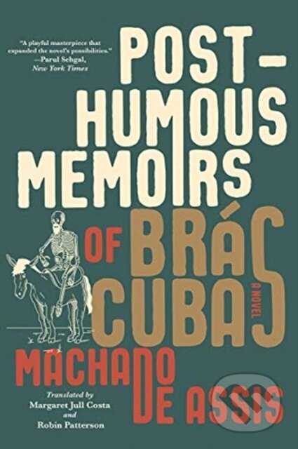 Kniha: Posthumous Memoirs of Bras Cubas (Joaquim Maria Machado de Assis). WW Norton & Co, 2021 Kniha: Posthumous Memoirs of Bras Cubas (Joaquim Maria Machado de Assis). WW Norton & Co, 2021