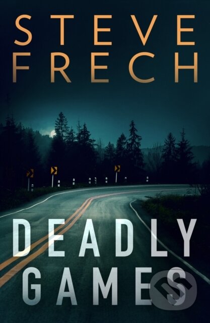 Kniha: Deadly Games (Steve Frech). HQ, 2021 Kniha: Deadly Games (Steve Frech). HQ, 2021