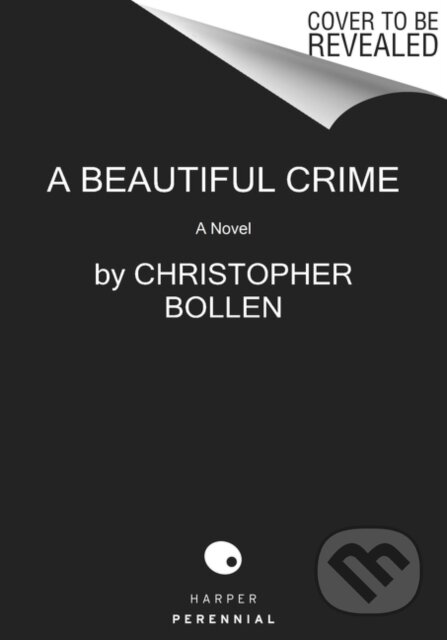 Kniha: A Beautiful Crime (Christopher Bollen). Harper Perennial, 2021 Kniha: A Beautiful Crime (Christopher Bollen). Harper Perennial, 2021