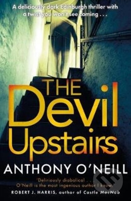 Kniha: The Devil Upstairs (Anthony O'neill). Black and White, 2021 Kniha: The Devil Upstairs (Anthony O'neill). Black and White, 2021