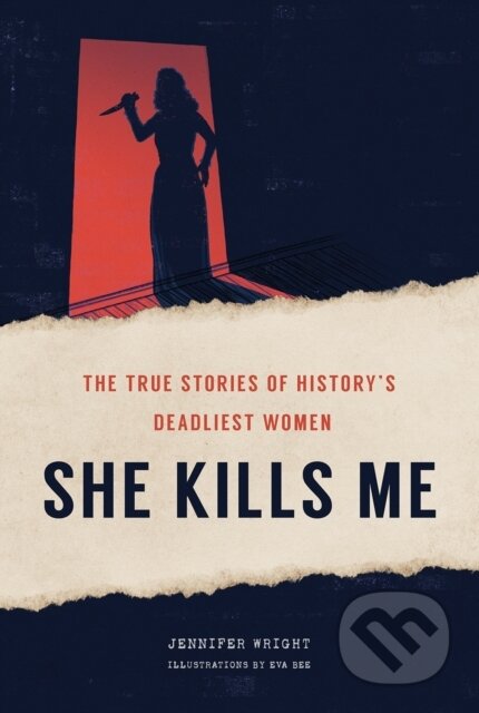 Kniha: She Kills Me (Jennifer Wright). , 2021 Kniha: She Kills Me (Jennifer Wright). , 2021