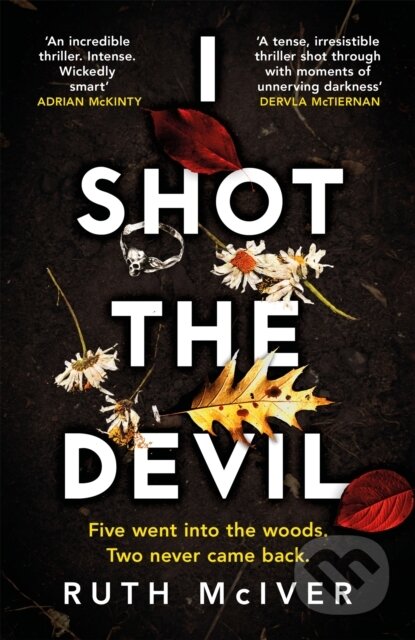 Kniha: I Shot the Devil (Ruth Mciver). Tinder, 2022 Kniha: I Shot the Devil (Ruth Mciver). Tinder, 2022