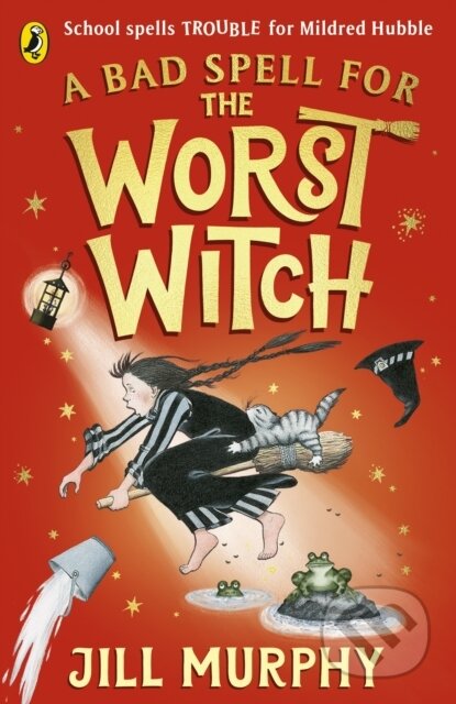 Kniha: A Bad Spell for the Worst Witch (Jill Murphy). Puffin Books, 2022 Kniha: A Bad Spell for the Worst Witch (Jill Murphy). Puffin Books, 2022