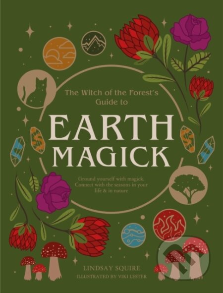 Kniha: Earth Magick (Lindsay Squire). , 2022 Kniha: Earth Magick (Lindsay Squire). , 2022