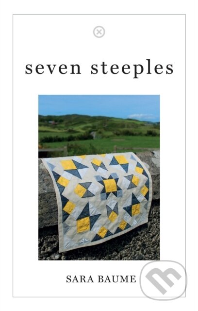 Kniha: Seven Steeples (Sara Baume). , 2022 Kniha: Seven Steeples (Sara Baume). , 2022