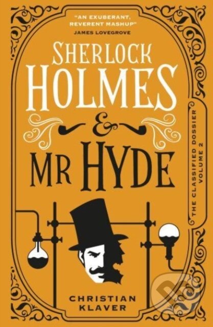 Kniha: The Classified Dossier - Sherlock Holmes and Mr Hyde (Christian Klaver). Titan Books, 2023 Kniha: The Classified Dossier - Sherlock Holmes and Mr Hyde (Christian Klaver). Titan Books, 2023