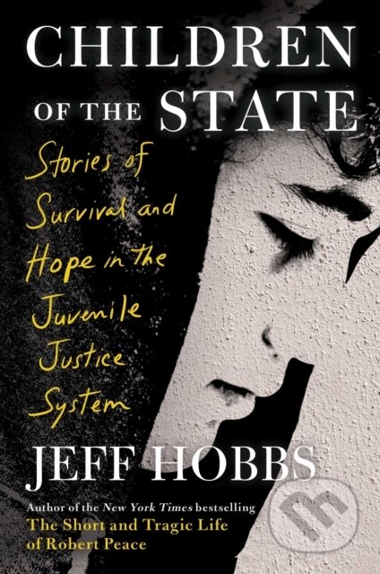 Kniha: Children of the State (Jeff Hobbs). Scribner, 2023 Kniha: Children of the State (Jeff Hobbs). Scribner, 2023