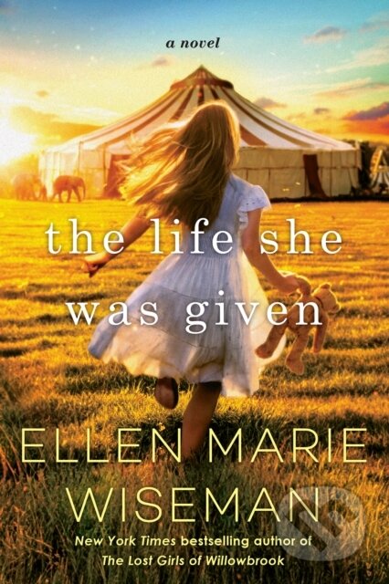 Kniha: The Life She Was Given (Ellen Marie Wiseman). Kensington Publishing Corporation, 2025 Kniha: The Life She Was Given (Ellen Marie Wiseman). Kensington Publishing Corporation, 2025
