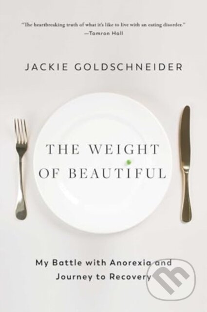 Kniha: The Weight of Beautiful (Jackie Goldschneider). Gallery, 2025 Kniha: The Weight of Beautiful (Jackie Goldschneider). Gallery, 2025