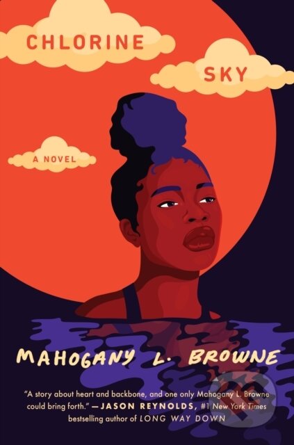 Kniha: Chlorine Sky (Mahogany L. Browne). , 2021 Kniha: Chlorine Sky (Mahogany L. Browne). , 2021