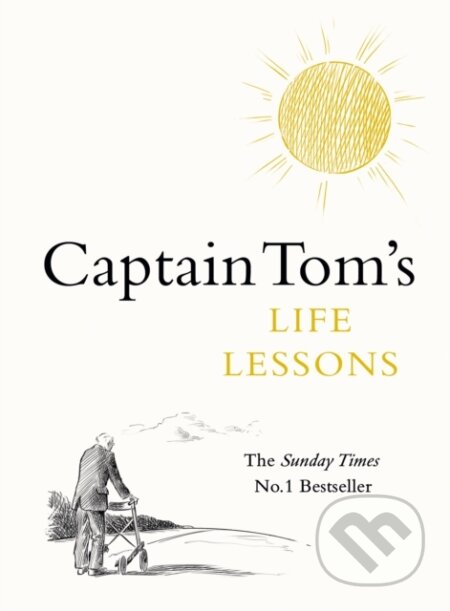 Kniha: Captain Tom's Life Lessons (Captain Tom Moore). Michael Joseph, 2021 Kniha: Captain Tom's Life Lessons (Captain Tom Moore). Michael Joseph, 2021