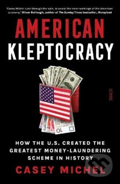 Kniha: American Kleptocracy (Casey Michel). Scribe Publications, 2021 Kniha: American Kleptocracy (Casey Michel). Scribe Publications, 2021