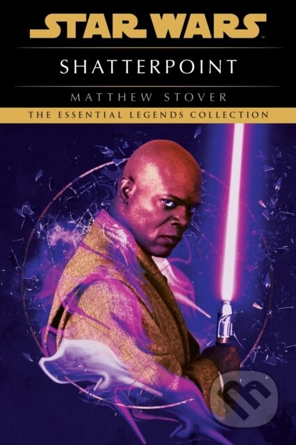 Kniha: Shatterpoint: Star Wars Legends (Matthew Stover). , 2021 Kniha: Shatterpoint: Star Wars Legends (Matthew Stover). , 2021