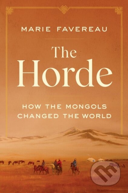 Kniha: The Horde (Marie Favereau). Harvard University Press, 2021 Kniha: The Horde (Marie Favereau). Harvard University Press, 2021