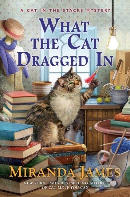 Kniha: What the Cat Dragged In (Miranda James). , 2021 Kniha: What the Cat Dragged In (Miranda James). , 2021